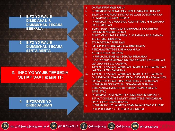 1. INFO YG WAJIB DISEDIAKAN & DIUMUMKAN SECARA BERKALA a. b. c. d. e.