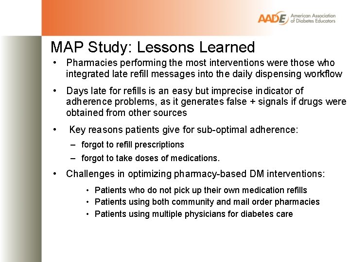 MAP Study: Lessons Learned • Pharmacies performing the most interventions were those who integrated