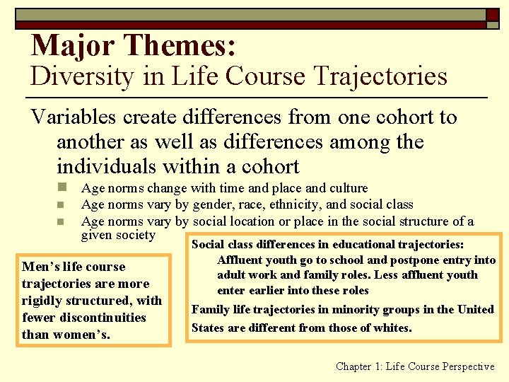 Major Themes: Diversity in Life Course Trajectories Variables create differences from one cohort to