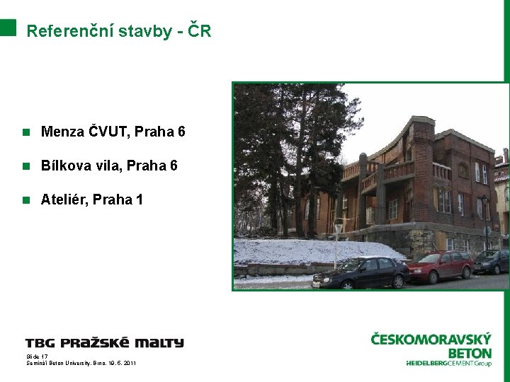 Referenční stavby - ČR n Menza ČVUT, Praha 6 n Bílkova vila, Praha 6