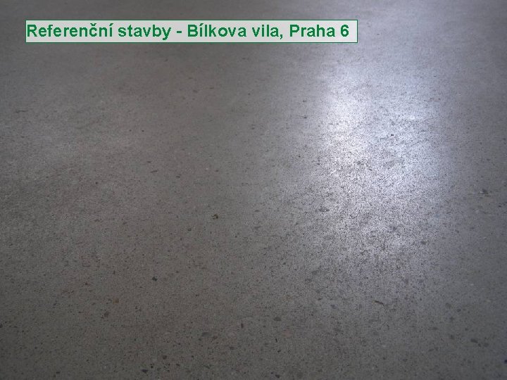 Referenční stavby - Bílkova vila, Praha 6 Slide 21 Seminář Beton University, Brno, 19.