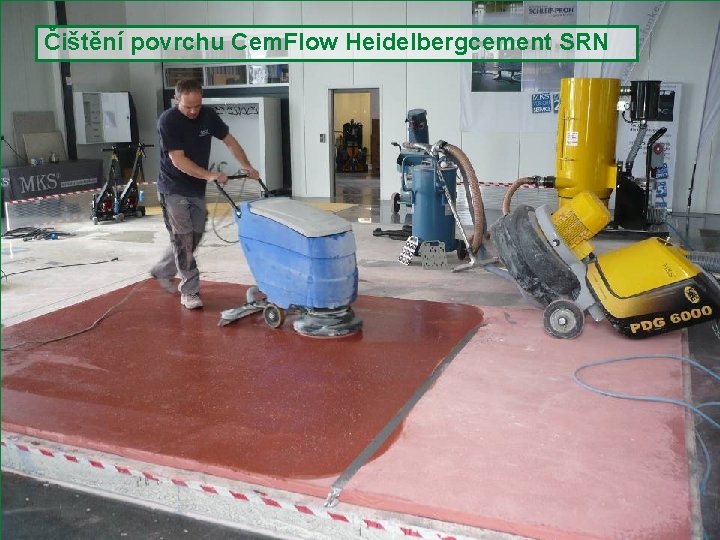 Čištění povrchu Cem. Flow Heidelbergcement SRN Slide 23 Seminář Beton University, Brno, 19. 5.