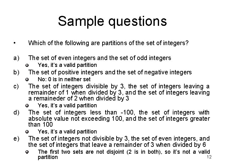 Sample questions • Which of the following are partitions of the set of integers?
