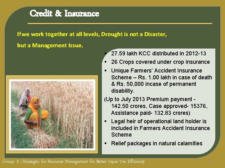 Credit & Insurance If we work together at all levels, Drought is not a