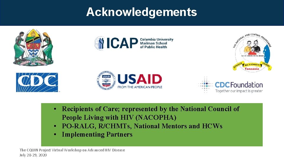 Acknowledgements • Recipients of Care; represented by the National Council of People Living with