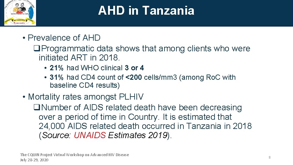 AHD in Tanzania • Prevalence of AHD q. Programmatic data shows that among clients