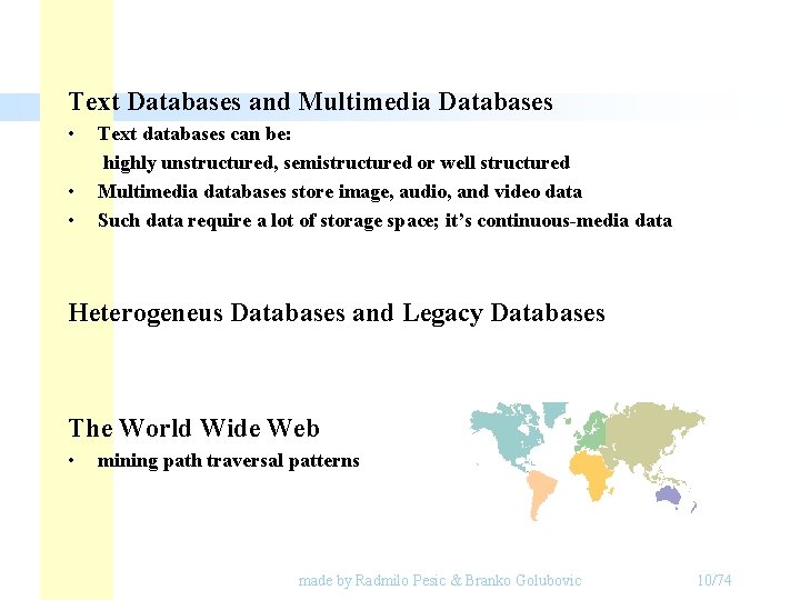 Text Databases and Multimedia Databases • • • Text databases can be: highly unstructured, Text Databases and Multimedia Databases • • • Text databases can be: highly unstructured,