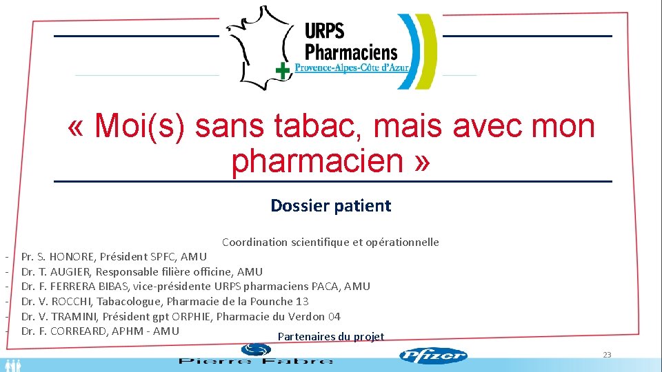  « Moi(s) sans tabac, mais avec mon pharmacien » Dossier patient - Coordination