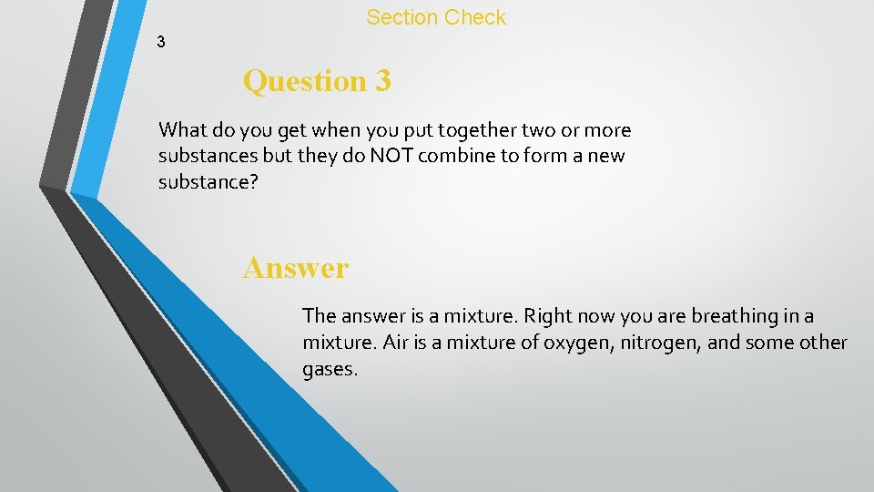 Section Check 3 Question 3 What do you get when you put together two