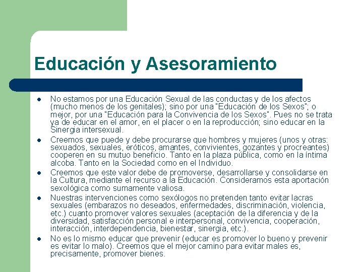 Educación y Asesoramiento l l l No estamos por una Educación Sexual de las