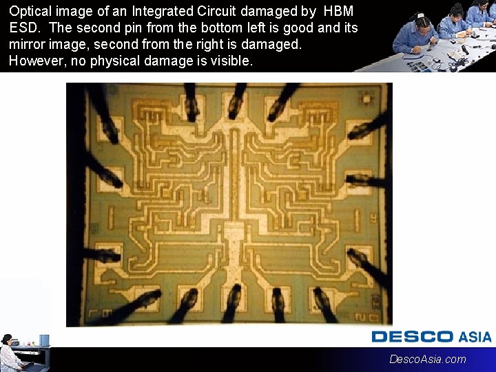 Optical image of an Integrated Circuit damaged by HBM ESD. The second pin from Optical image of an Integrated Circuit damaged by HBM ESD. The second pin from