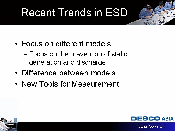 Recent Trends in ESD • Focus on different models – Focus on the prevention