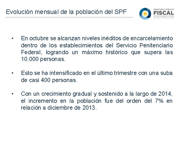 Evolución mensual de la población del SPF • En octubre se alcanzan niveles inéditos