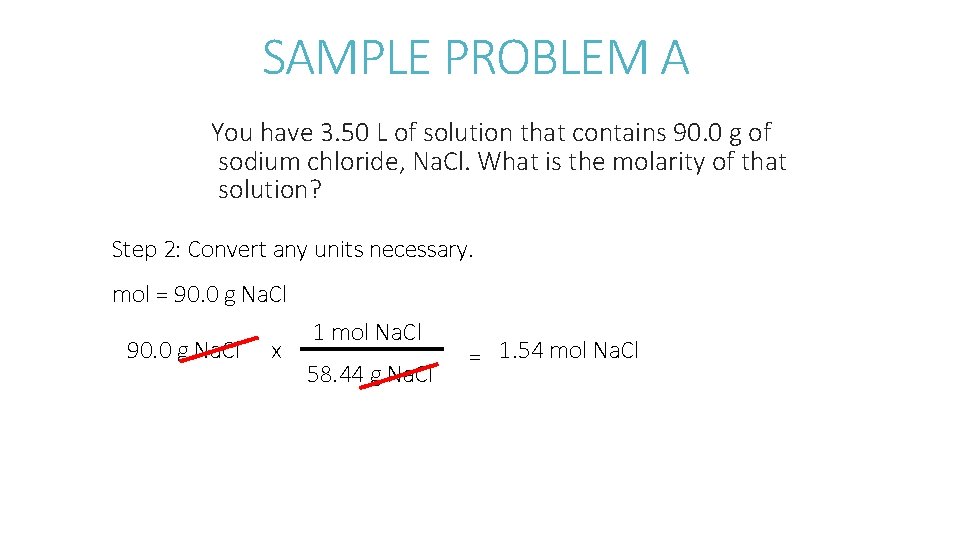 SAMPLE PROBLEM A You have 3. 50 L of solution that contains 90. 0