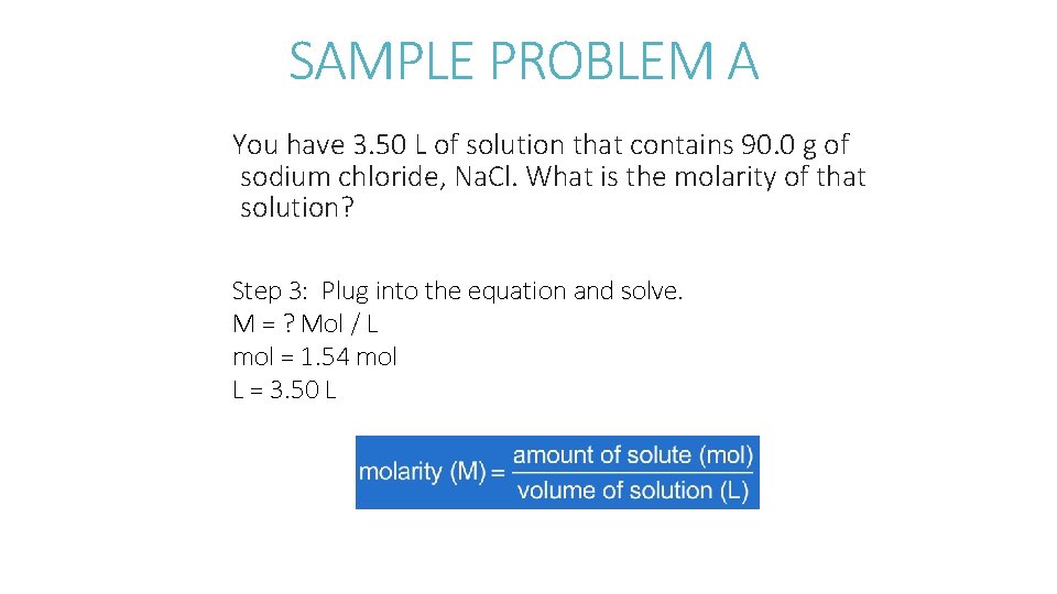 SAMPLE PROBLEM A You have 3. 50 L of solution that contains 90. 0