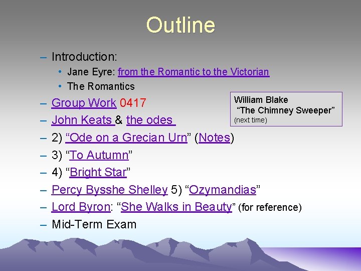 Outline – Introduction: • Jane Eyre: from the Romantic to the Victorian • The
