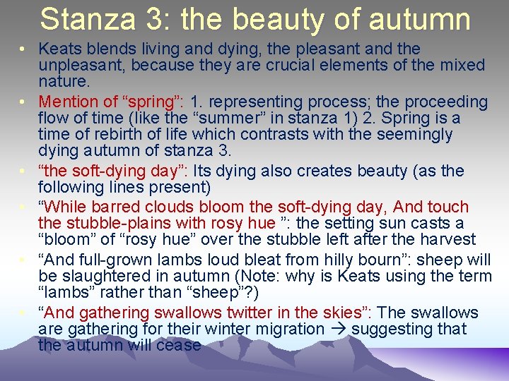 Stanza 3: the beauty of autumn • Keats blends living and dying, the pleasant