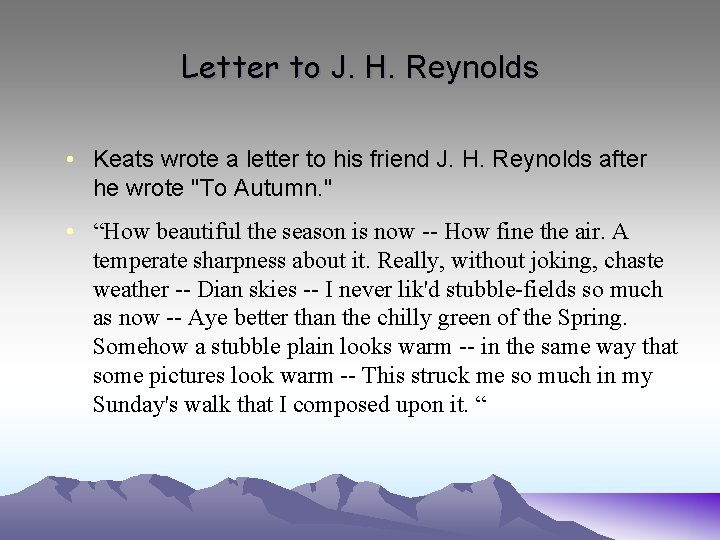 Letter to J. H. Reynolds • Keats wrote a letter to his friend J.