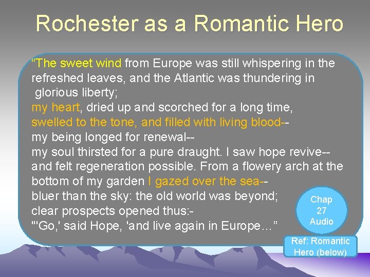 Rochester as a Romantic Hero “The sweet wind from Europe was still whispering in