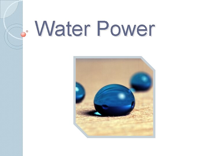 Water Power 