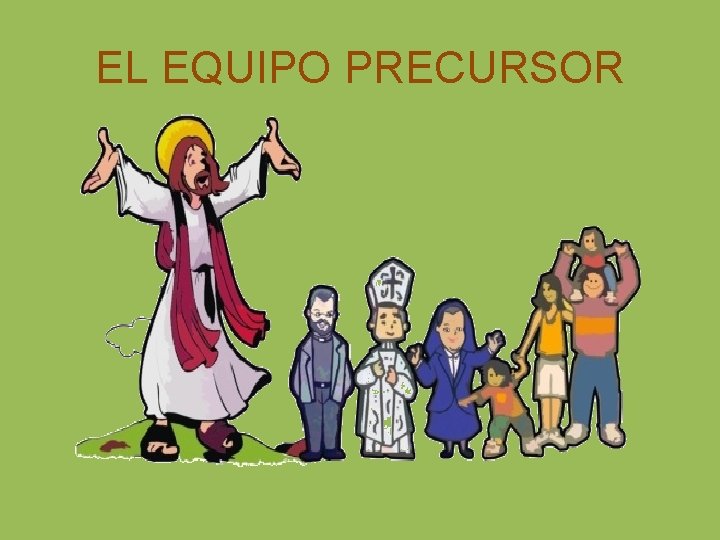 EL EQUIPO PRECURSOR 