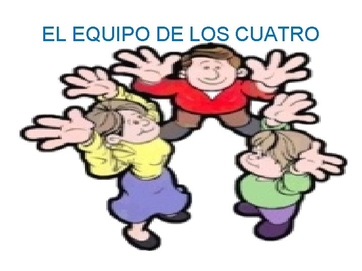 EL EQUIPO DE LOS CUATRO 