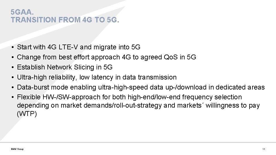 5 GAA. TRANSITION FROM 4 G TO 5 G. • • • Start with