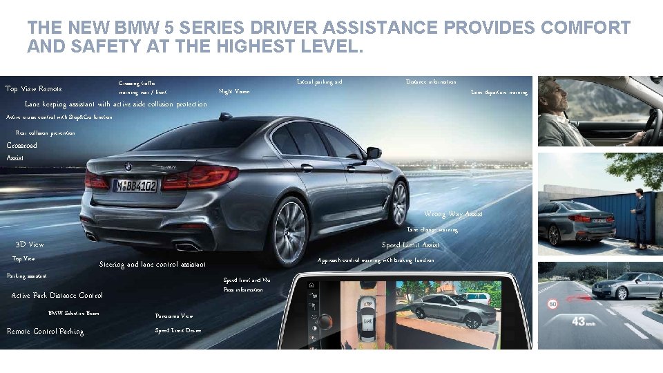 THE NEW BMW 5 SERIES DRIVER ASSISTANCE PROVIDES COMFORT AND SAFETY AT THE HIGHEST