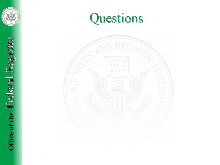 Office of the Federal Register Questions 