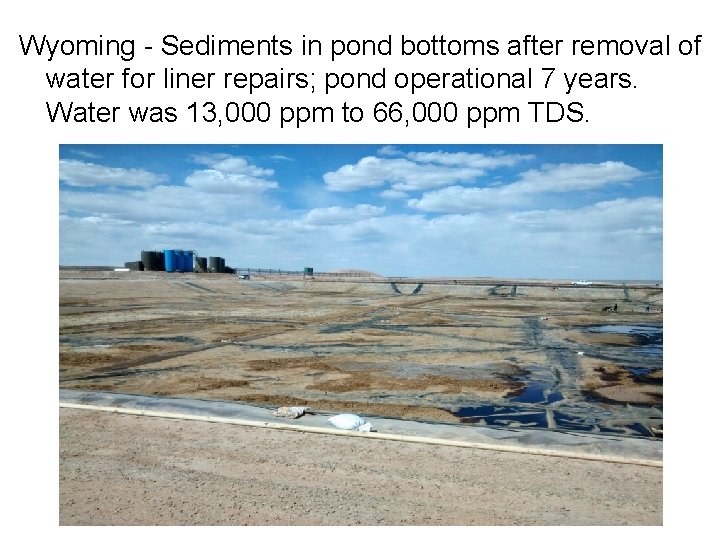Wyoming - Sediments in pond bottoms after removal of water for liner repairs; pond