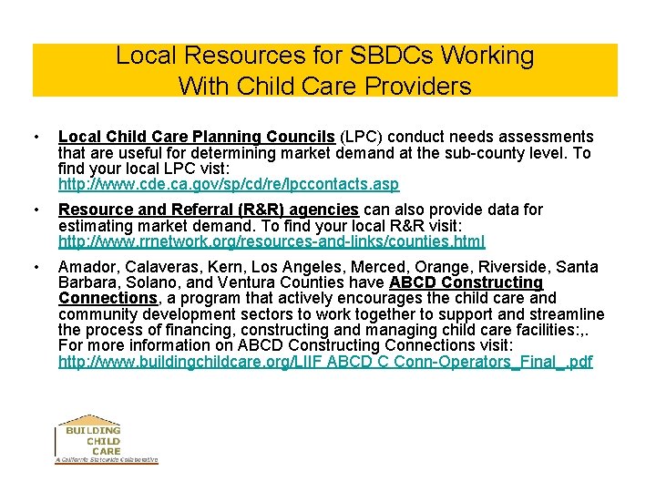 Local Resources for SBDCs Working With Child Care Providers • Local Child Care Planning