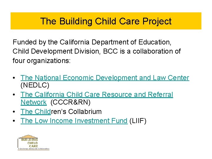 The Building Child Care Project Funded by the California Department of Education, Child Development