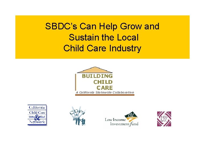 SBDC’s Can Help Grow and Sustain the Local Child Care Industry 