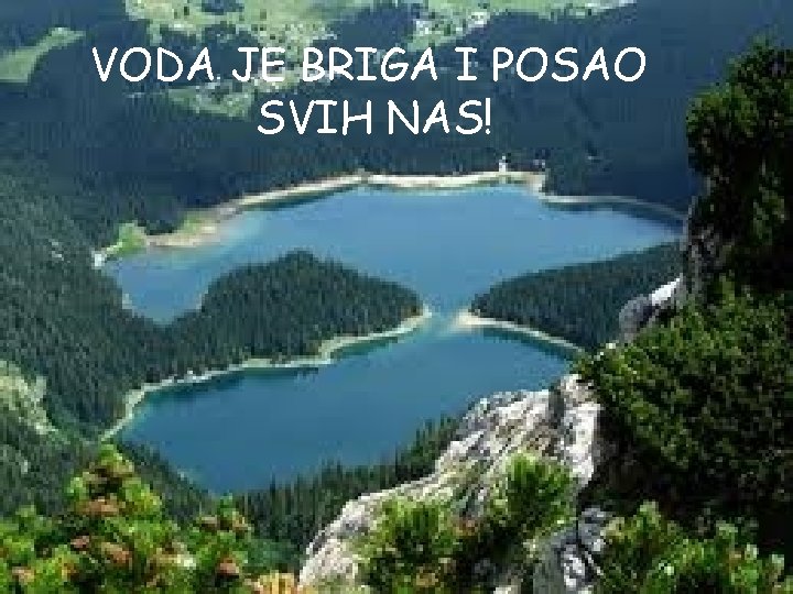 VODA JE BRIGA I POSAO SVIH NAS! 