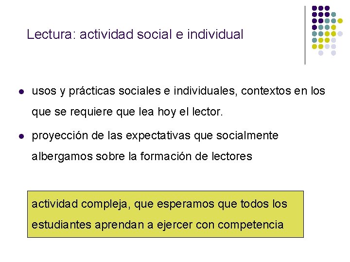 Lectura: actividad social e individual l usos y prácticas sociales e individuales, contextos en