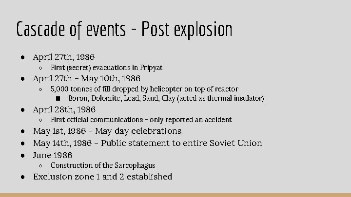 Cascade of events - Post explosion ● April 27 th, 1986 ○ First (secret)