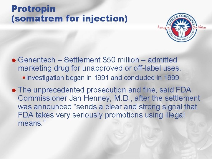 Protropin (somatrem for injection) l Genentech – Settlement $50 million – admitted marketing drug