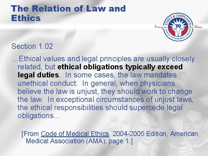 The Relation of Law and Ethics Section 1. 02 …Ethical values and legal principles