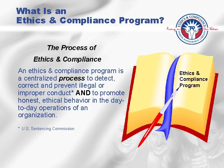 What Is an Ethics & Compliance Program? The Process of Ethics & Compliance An