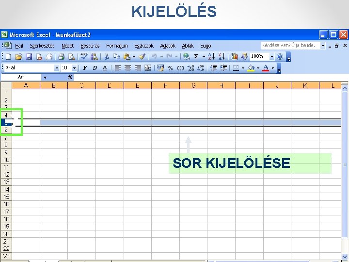 KIJELÖLÉS SOR KIJELÖLÉSE KIJELÖLÉS SOR KIJELÖLÉSE