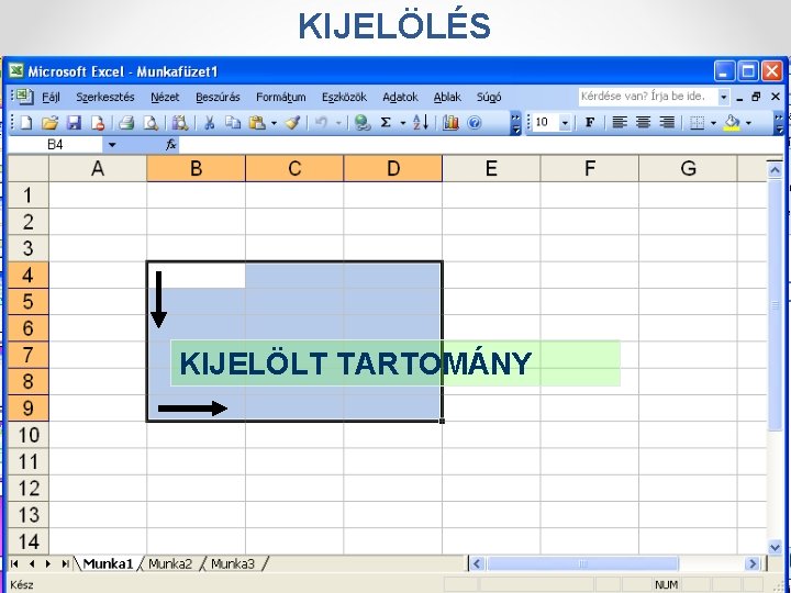 KIJELÖLÉS KIJELÖLT TARTOMÁNY KIJELÖLÉS KIJELÖLT TARTOMÁNY