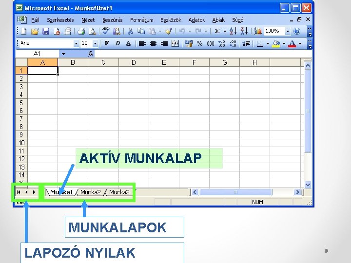 AKTÍV MUNKALAPOK LAPOZÓ NYILAK AKTÍV MUNKALAPOK LAPOZÓ NYILAK