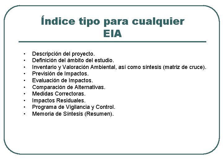 Índice tipo para cualquier EIA • • • Descripción del proyecto. Definición del ámbito