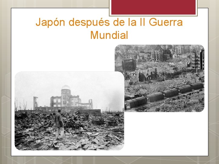 Japón después de la II Guerra Mundial 