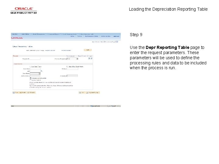 Loading the Depreciation Reporting Table Step 9 Use the Depr Reporting Table page to
