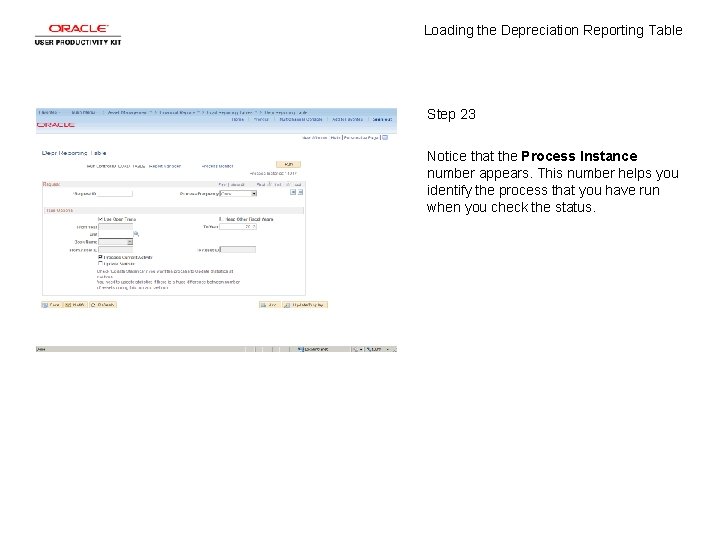 Loading the Depreciation Reporting Table Step 23 Notice that the Process Instance number appears.