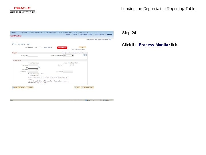 Loading the Depreciation Reporting Table Step 24 Click the Process Monitor link. 