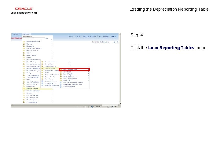 Loading the Depreciation Reporting Table Step 4 Click the Load Reporting Tables menu. 