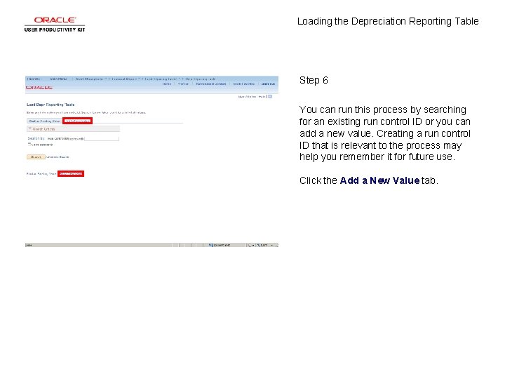 Loading the Depreciation Reporting Table Step 6 You can run this process by searching