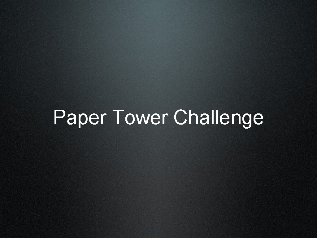 Paper Tower Challenge 